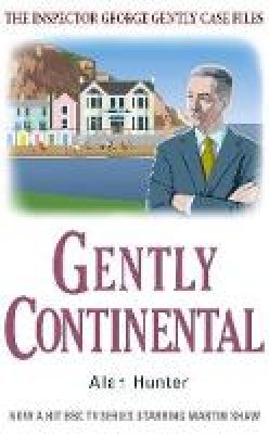 Alan Hunter - Gently Continental - 9781780339429 - V9781780339429