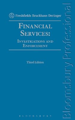 Freshfields Bruckhaus Deringer - Financial Services: Investigations and Enforcement - 9781780431260 - V9781780431260