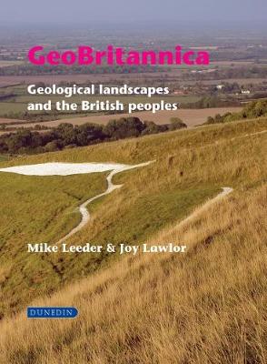 Mike Leeder - GeoBritannica: Geological landscapes and the British peoples - 9781780460604 - V9781780460604