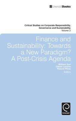 Dr. William Sun - Finance and Sustainability: Towards a New Paradigm? A Post-crisis Agenda - 9781780520926 - V9781780520926