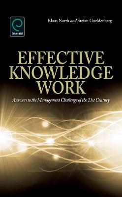 Klaus North - Effective Knowledge Work: Answers to the Management Challenge of the 21st Century - 9781780521442 - V9781780521442