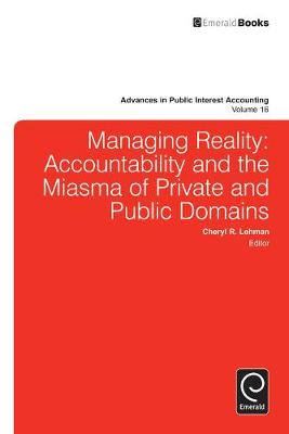 Cheryl R. Lehman - Managing Reality: Accountability and the Miasma of Private and Public Domains - 9781780526188 - V9781780526188