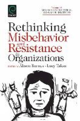 Lucy Taska - Rethinking Misbehavior and Resistance in Organizations - 9781780526621 - V9781780526621