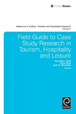 Kenneth F. Hyde - Field Guide to Case Study Research in Tourism, Hospitality and Leisure - 9781780527420 - V9781780527420