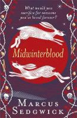 Marcus Sedgwick - Midwinterblood - 9781780620206 - V9781780620206