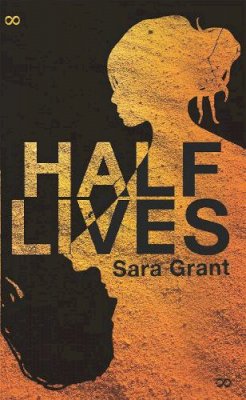 Sara Grant - Half Lives - 9781780621692 - V9781780621692