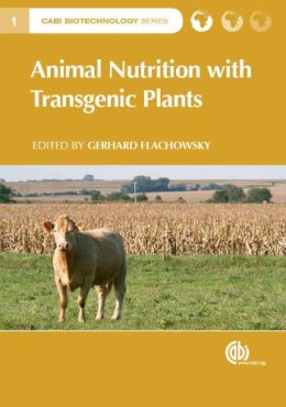 G. . Ed(S): Flachowsky - Animal Nutrition with Transgenic Plants - 9781780641768 - V9781780641768