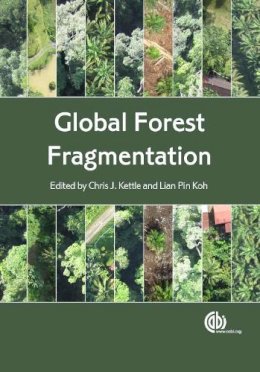 Chris J. Kettle - Global Forest Fragmentation - 9781780642031 - V9781780642031