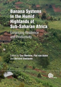 Guy Bloome - Banana Systems in the Humid Highlands of Sub-Saharan Africa - 9781780642314 - V9781780642314