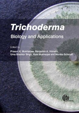 Mukherjee, Prasun K.; Horwitz, Benjamin A.; Etc. - Trichoderma - 9781780642475 - V9781780642475