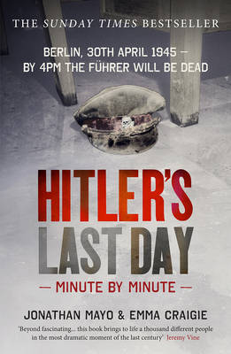 Emma Craigie - Hitler´s Last Day: Minute by Minute - 9781780722771 - V9781780722771