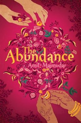 Amit Majmudar - The Abundance - 9781780742687 - V9781780742687