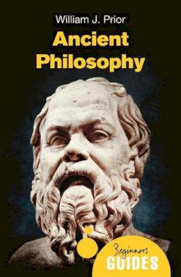 William J. Prior - Ancient Philosophy: A Beginner´s Guide - 9781780743417 - V9781780743417