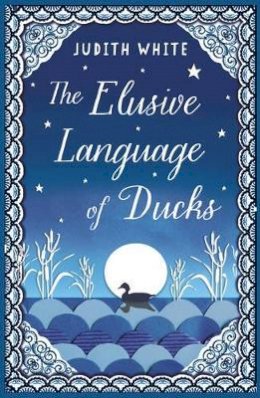 Judith White - The Elusive Language of Ducks - 9781780744001 - V9781780744001