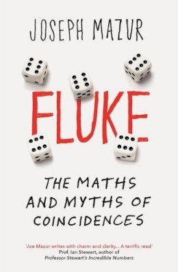 Joseph Mazur - Fluke: The Maths and Myths of Coincidences - 9781780749006 - V9781780749006