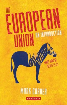 Mark Corner - The European Union: An Introduction - 9781780766850 - V9781780766850