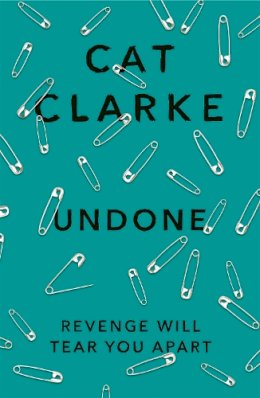 Cat Clarke - Undone - 9781780870458 - 9781780870458