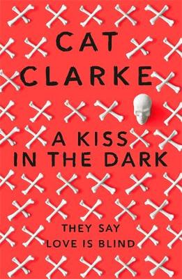 Cat Clarke - A Kiss In The Dark - 9781780870472 - 9781780870472