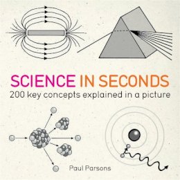 Hazel Muir - Science in Seconds: 200 Key Concepts Explained in an Instant - 9781780871448 - V9781780871448