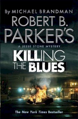 Michael Brandman - Robert B. Parker´s Killing the Blues: A Jesse Stone Novel - 9781780872926 - V9781780872926