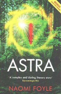 Naomi Foyle - Astra: The Gaia Chronicles Book 1 - 9781780876368 - V9781780876368