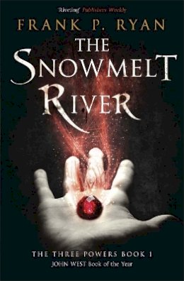 Frank P. Ryan - The Snowmelt River: The Three Powers Book 1 - 9781780877389 - V9781780877389