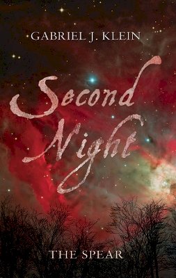 Gabriel J Klein - Second Night: The Spear - 9781780881713 - V9781780881713