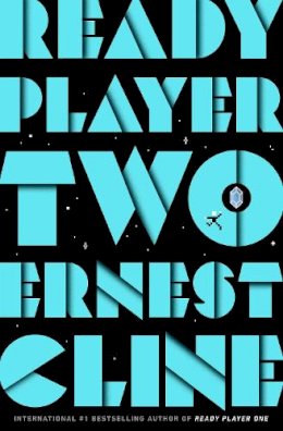 Ernest Cline - Ready Player Two: The highly anticipated sequel to READY PLAYER ONE - 9781780897448 - 9781780897448