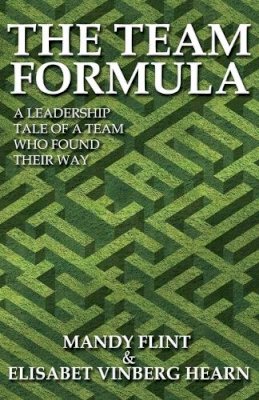 Mandy Flint - The Team Formula - A Leadership Tale of a Team That Found Their Way - 9781780923475 - V9781780923475