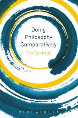 Tim Connolly - DOING PHILOSOPHY COMPARATIVELY - 9781780938394 - V9781780938394