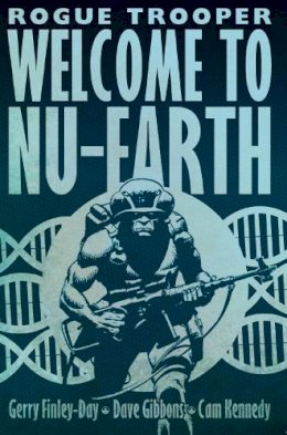 Gerry Finley-Day - Rogue Trooper: Welcome to Nu Earth - 9781781081136 - V9781781081136