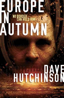 Dave Hutchinson - Europe in Autumn - 9781781081952 - V9781781081952