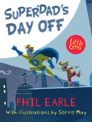 Phil Earle - Superdad´S Day off - 9781781126844 - V9781781126844