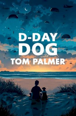 Tom Palmer - D-Day Dog - 9781781128688 - 9781781128688