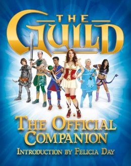Titan Books - The Guild: The Official Companion - 9781781162606 - V9781781162606