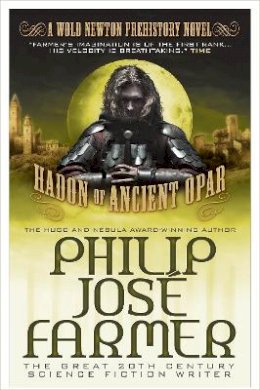 Philip José Farmer - Hadon of Ancient Opar (khokarsa Series No. 1) - 9781781162958 - 9781781162958