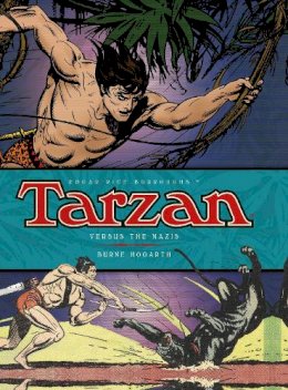 Burne Hogarth - Tarzan - Versus The Nazis (Vol. 3) - 9781781163191 - V9781781163191