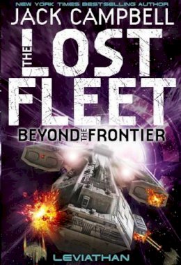 Jack Campbell - Lost Fleet: Beyond the Frontier - Leviathan Book 5 - 9781781164686 - V9781781164686