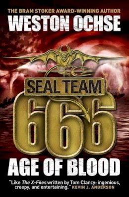 Weston Ochse - Seal Team 666 – Age of Blood - 9781781168400 - KSG0003911