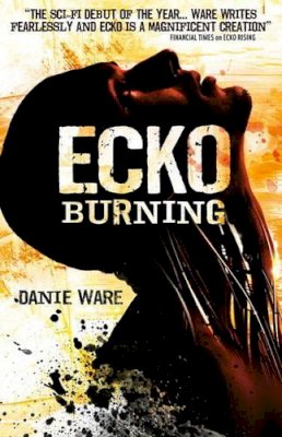 Danie Ware - Ecko Burning - 9781781169087 - V9781781169087