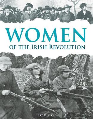 Liz Gillis - Women of the Irish Revolution 1913-1923: A Photographic History - 9781781174654 - KTJ8039308