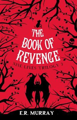 E. R. Murray - The Book of Revenge:: Nine Lives Trilogy 3 - 9781781175767 - 9781781175767