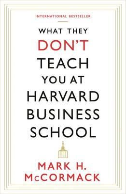 Mark McCormack - What They Don´t Teach You At Harvard Business School - 9781781253397 - V9781781253397