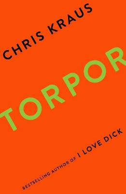 Chris Kraus - Torpor - 9781781258989 - V9781781258989