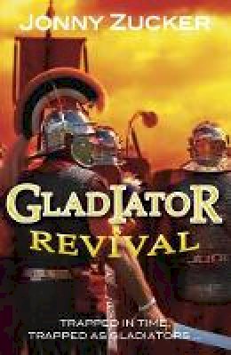 Jonny Zucker - Gladiator Revival - 9781781277126 - V9781781277126