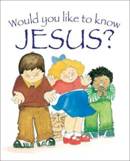 Goldsworthy Eira Reeves - Would You Like to Know Jesus? - 9781781281031 - V9781781281031