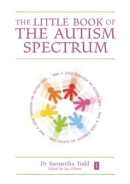 Dr Samantha Todd - The Little Book of the Autism Spectrum - 9781781350898 - V9781781350898