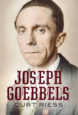 Curt Riess - Joseph Goebbels - 9781781553237 - V9781781553237