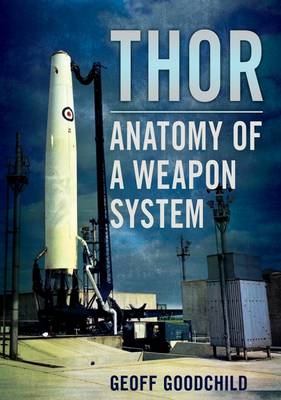 Geoff Goodchild - Thor: Anatomy of a Weapon System - 9781781555682 - V9781781555682