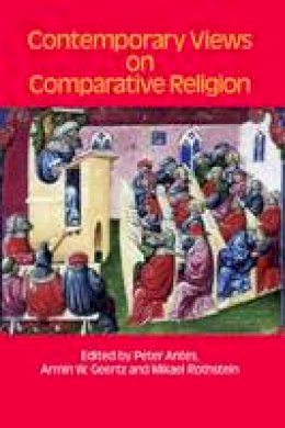 Peter Antes (Ed.) - Contemporary Views on Comparative Religion - 9781781791394 - V9781781791394